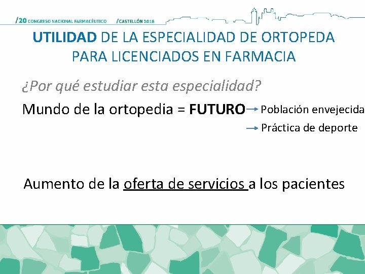 UTILIDAD DE LA ESPECIALIDAD DE ORTOPEDA PARA LICENCIADOS EN FARMACIA ¿Por qué estudiar esta