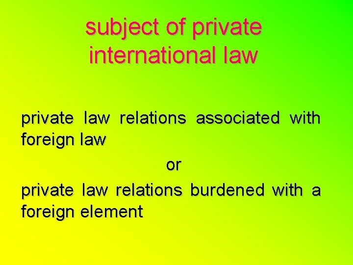 subject of private international law private law relations associated with foreign law or private