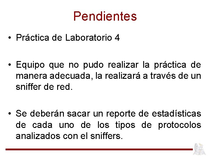 Pendientes • Práctica de Laboratorio 4 • Equipo que no pudo realizar la práctica