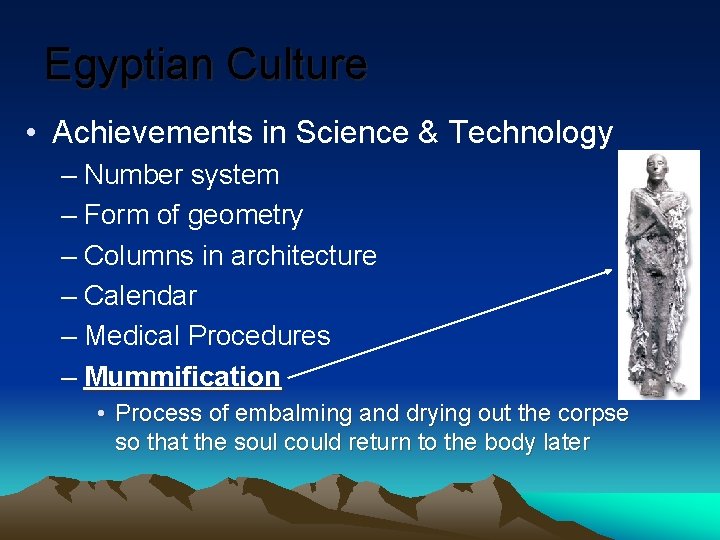 Egyptian Culture • Achievements in Science & Technology – Number system – Form of