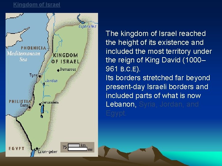 Kingdom of Israel The kingdom of Israel reached the height of its existence and