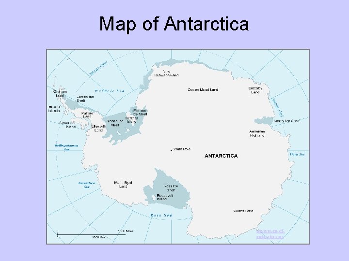 Map of Antarctica www. map-ofantarctica. us Map of Antarctica www. map-ofantarctica. us
