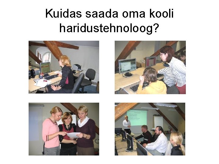 Kuidas saada oma kooli haridustehnoloog? 