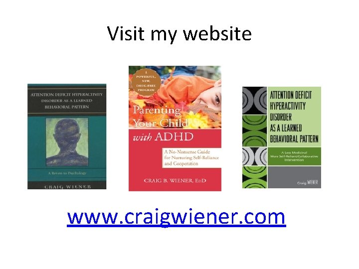 Visit my website www. craigwiener. com 