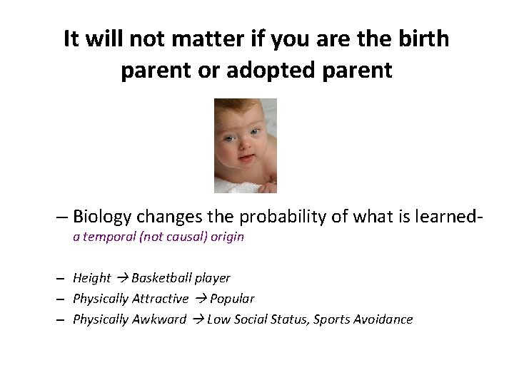 It will not matter if you are the birth parent or adopted parent –