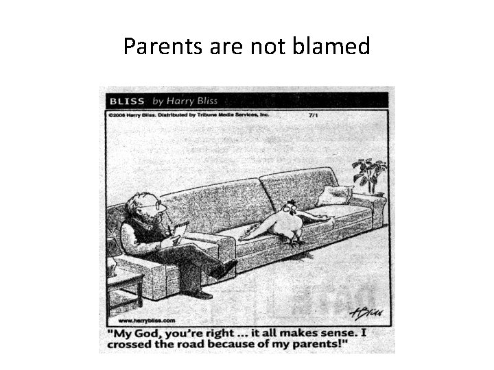 Parents are not blamed 