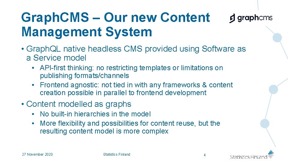 Graph. CMS – Our new Content Management System • Graph. QL native headless CMS Graph. CMS – Our new Content Management System • Graph. QL native headless CMS