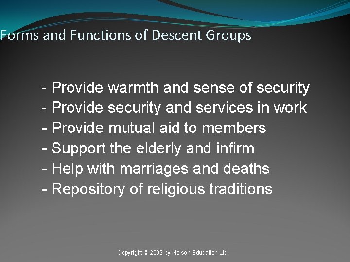 Forms and Functions of Descent Groups - Provide warmth and sense of security -