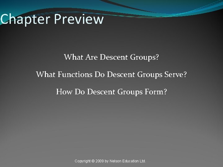 Chapter Preview What Are Descent Groups? What Functions Do Descent Groups Serve? How Do