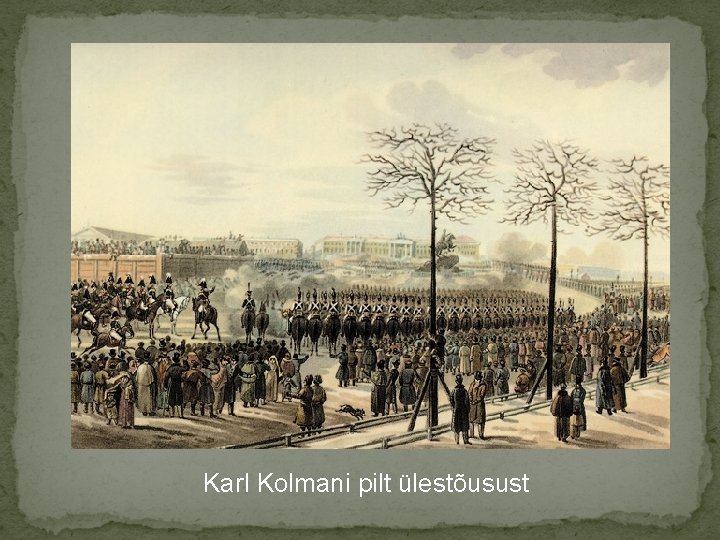 Karl Kolmani pilt ülestõusust 