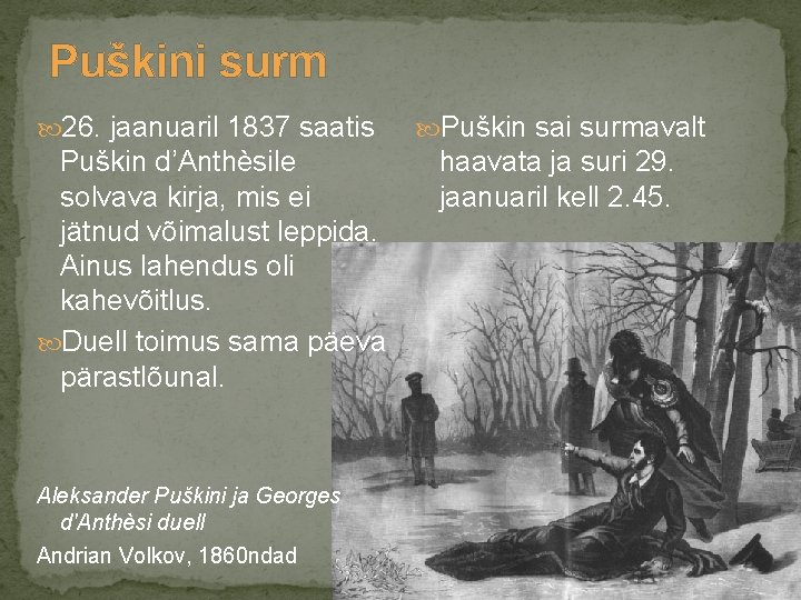 Puškini surm 26. jaanuaril 1837 saatis Puškin sai surmavalt Puškin d’Anthèsile solvava kirja, mis