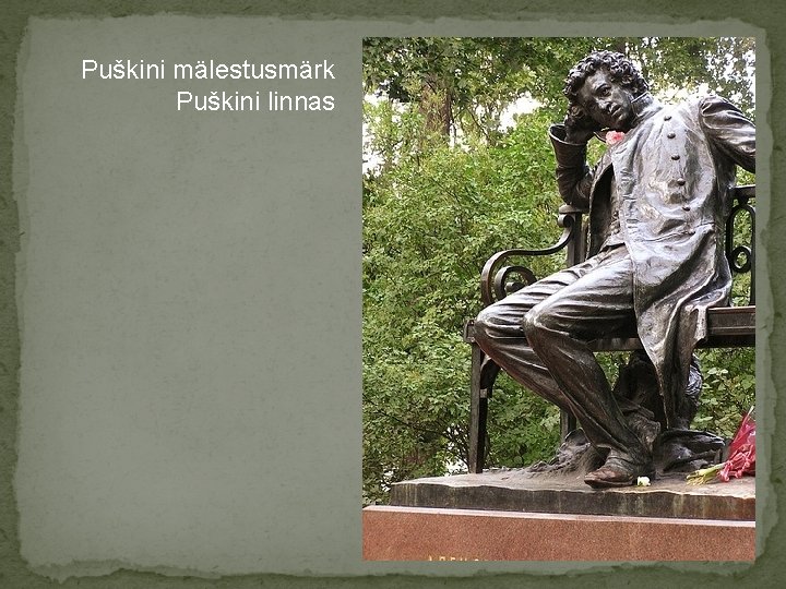 Puškini mälestusmärk Puškini linnas 