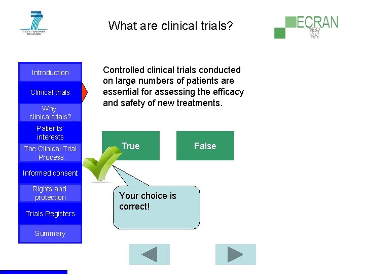 What are clinical trials? Introduction Clinical trials Why clinical trials? Patients‘ interests The Clinical