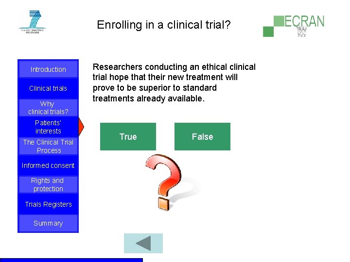 Enrolling in a clinical trial? Introduction Clinical trials Why clinical trials? Patients‘ interests The