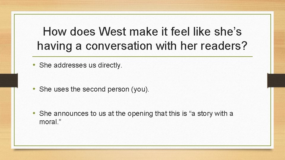 How does West make it feel like she’s having a conversation with her readers?