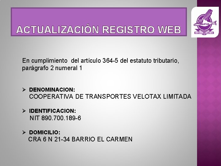 ACTUALIZACIÓN REGISTRO WEB En cumplimiento del artículo 364 -5 del estatuto tributario, parágrafo 2