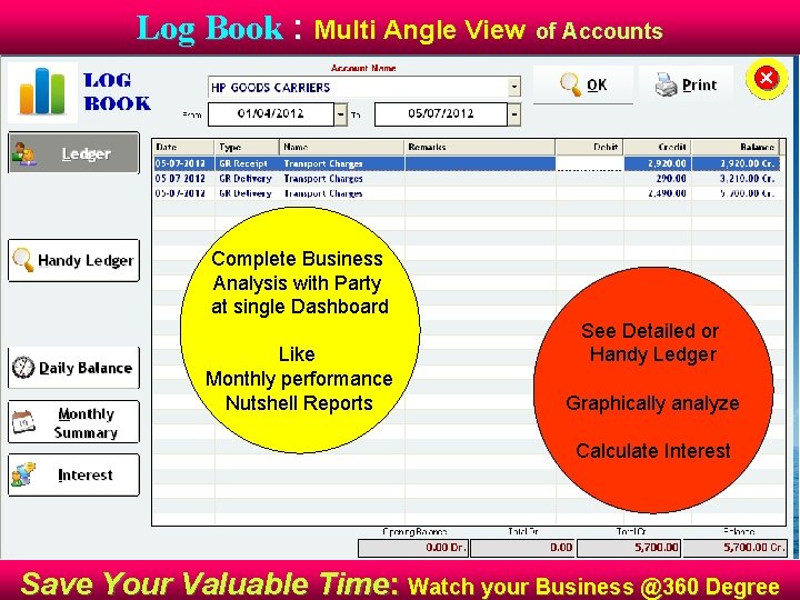 Log Book : Multi Angle View of Accounts Complete Business Analysis with Party at