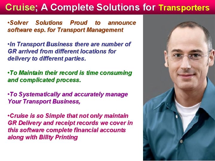 Cruise; A Complete Solutions for Transporters • Solver Solutions Proud to announce software esp.