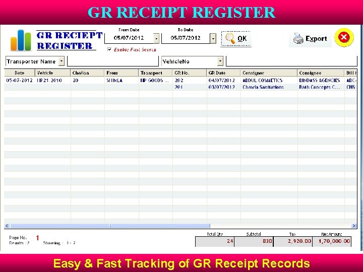 GR RECEIPT REGISTER Easy & Fast Tracking of GR Receipt Records 