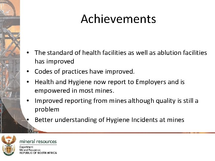 Achievements • The standard of health facilities as well as ablution facilities has improved