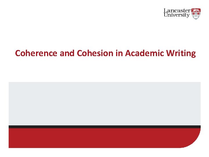 Coherence and Cohesion in Academic Writing 