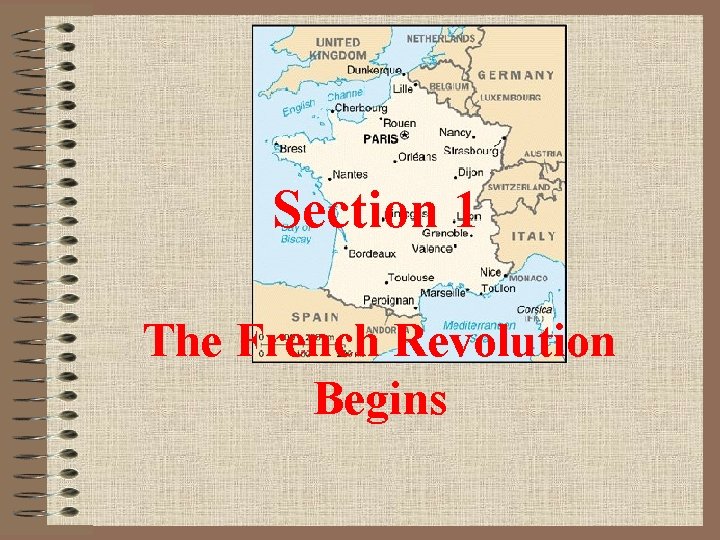 Section 1 The French Revolution Begins 