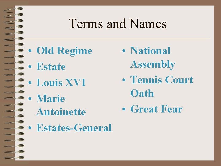 Terms and Names • • Old Regime • National Assembly Estate • Tennis Court