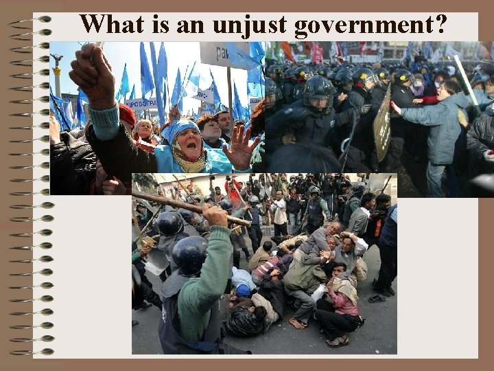 What is an unjust government? • 