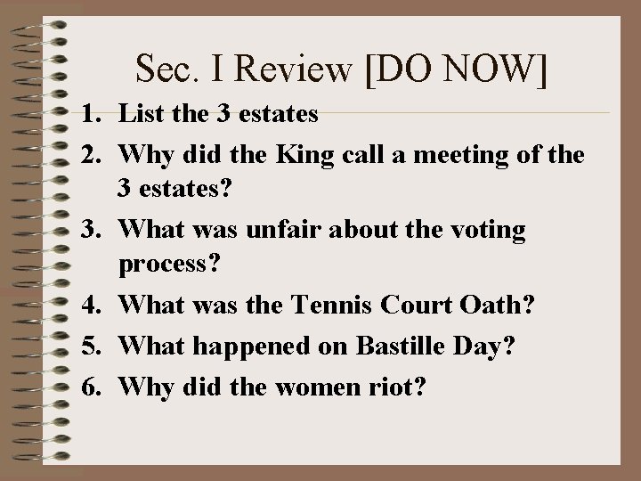 Sec. I Review [DO NOW] 1. List the 3 estates 2. Why did the