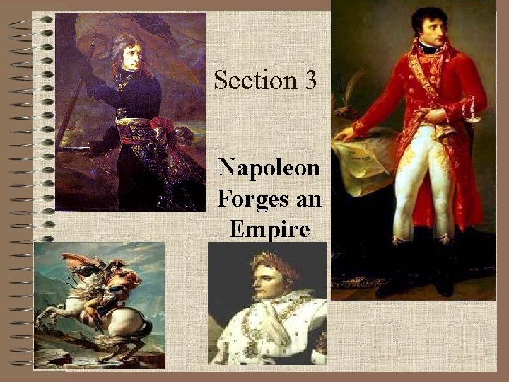Section 3 Napoleon Forges an Empire 