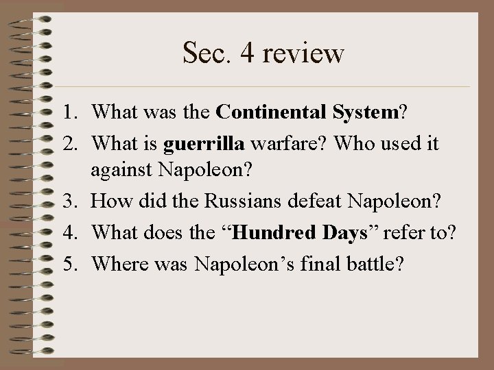 Sec. 4 review 1. What was the Continental System? 2. What is guerrilla warfare?