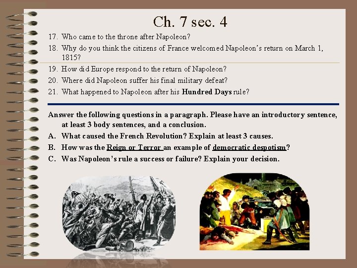 Ch. 7 sec. 4 17. Who came to the throne after Napoleon? 18. Why