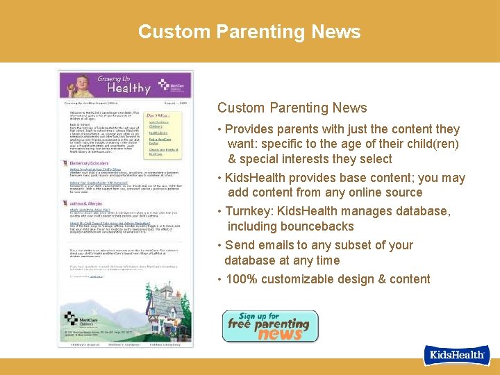Custom Parenting News • Provides parents with just the content they want: specific to