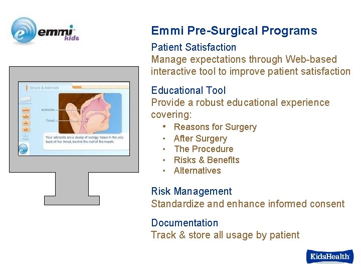 Emmi Pre-Surgical Programs Patient Satisfaction Manage expectations through Web-based interactive tool to improve patient