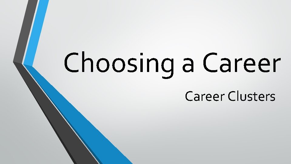 Choosing a Career Clusters 