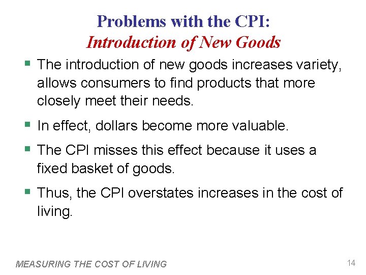 Problems with the CPI: Introduction of New Goods § The introduction of new goods