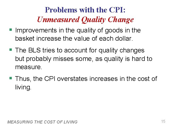 Problems with the CPI: Unmeasured Quality Change § Improvements in the quality of goods