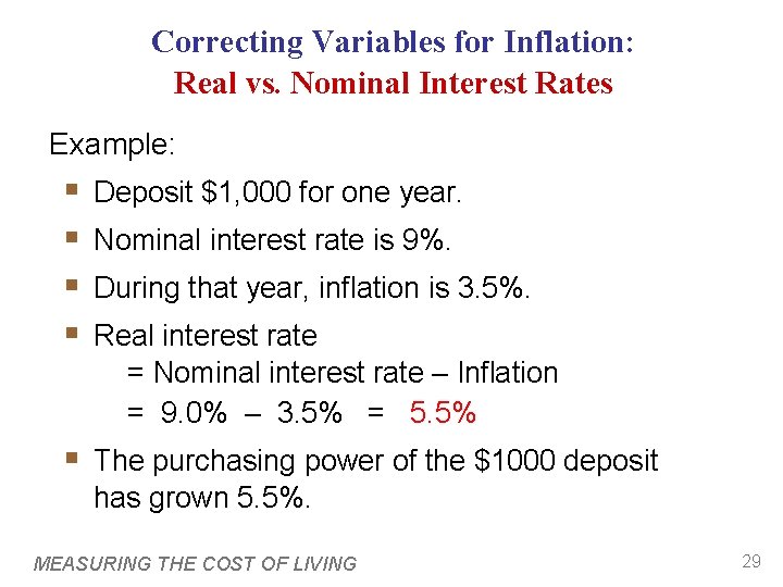 Correcting Variables for Inflation: Real vs. Nominal Interest Rates Example: § § Deposit $1,