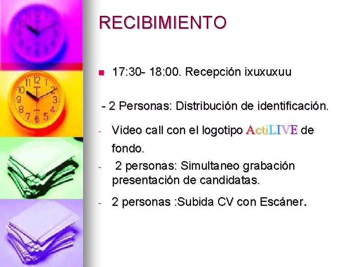 RECIBIMIENTO n 17: 30 - 18: 00. Recepción ixuxuxuu - 2 Personas: Distribución de