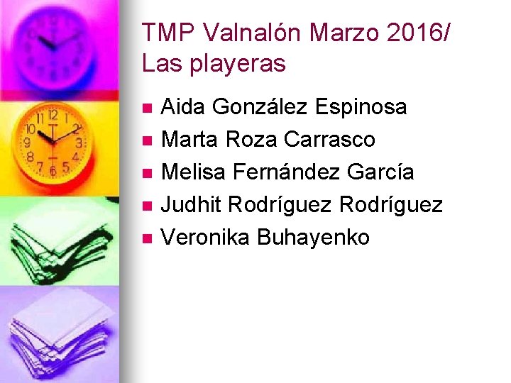 TMP Valnalón Marzo 2016/ Las playeras n n n Aida González Espinosa Marta Roza