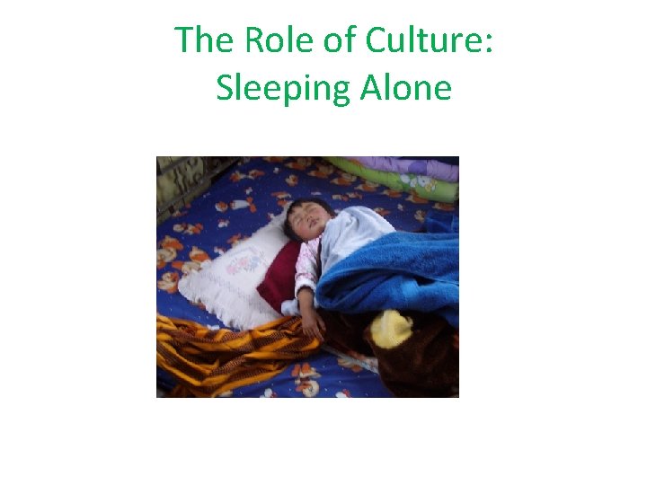 The Role of Culture: Sleeping Alone 