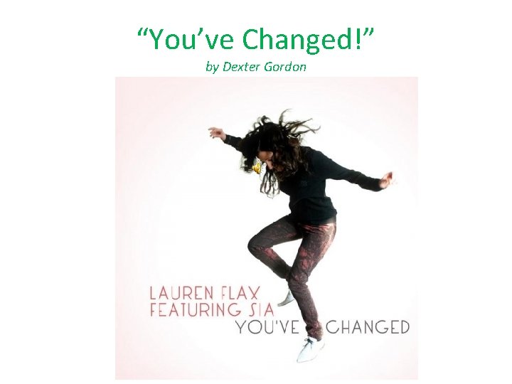 “You’ve Changed!” by Dexter Gordon 