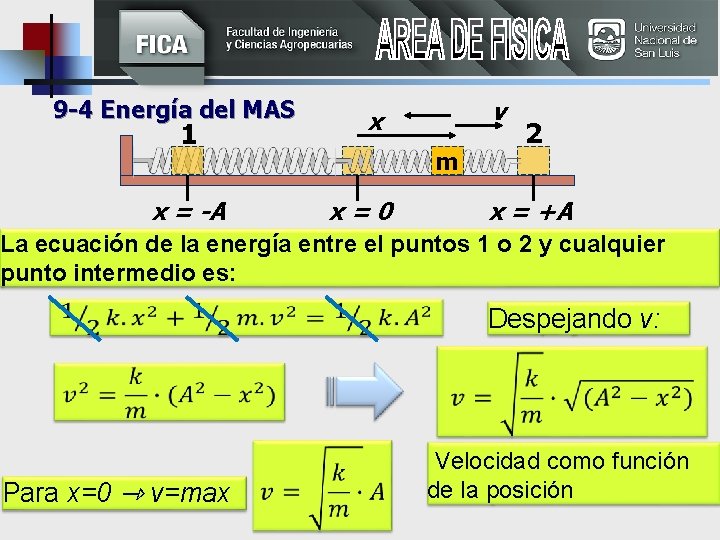  9 -4 Energía del MAS 1 v x m x = -A x=0