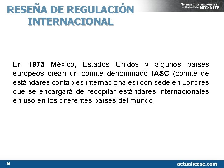 RESEÑA DE REGULACIÓN INTERNACIONAL En 1973 México, Estados Unidos y algunos países europeos crean RESEÑA DE REGULACIÓN INTERNACIONAL En 1973 México, Estados Unidos y algunos países europeos crean