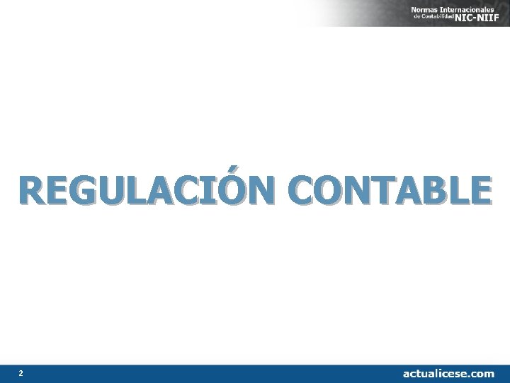 REGULACIÓN CONTABLE 2 REGULACIÓN CONTABLE 2