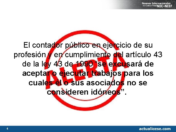 El contador público en ejercicio de su profesión y en cumplimiento del artículo 43 El contador público en ejercicio de su profesión y en cumplimiento del artículo 43