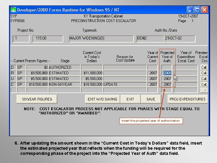 Insert the projected year of authorization 6. After updating the amount shown in the Insert the projected year of authorization 6. After updating the amount shown in the