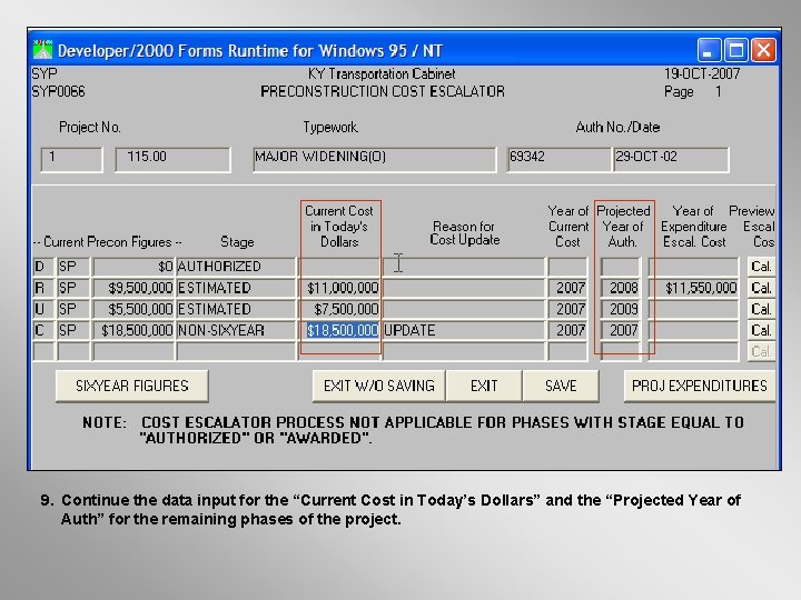 9. Continue the data input for the “Current Cost in Today’s Dollars” and the 9. Continue the data input for the “Current Cost in Today’s Dollars” and the
