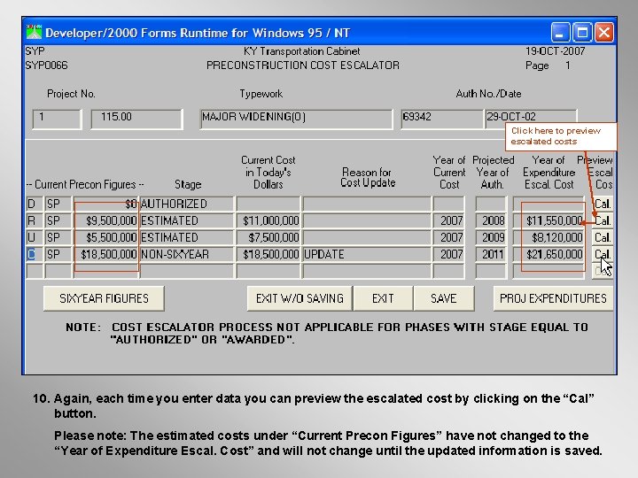Click here to preview escalated costs 10. Again, each time you enter data you Click here to preview escalated costs 10. Again, each time you enter data you
