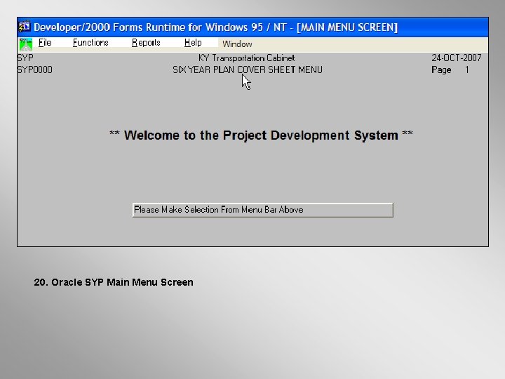 20. Oracle SYP Main Menu Screen 20. Oracle SYP Main Menu Screen